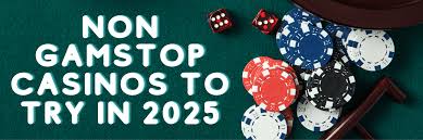 Exploring Non-Gamstop Casinos A Guide to Online Gaming Beyond the UK Exploring Non-Gamstop Casinos A Guide to Online Gaming Beyond the UK