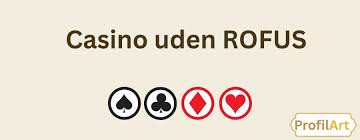 Casino Uden Rufus Fordele og Muligheder